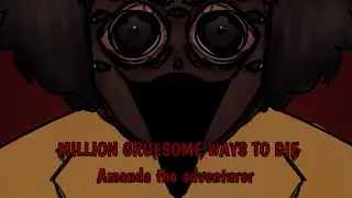 Million gruesome ways to DIE| Amanda the adventurer|