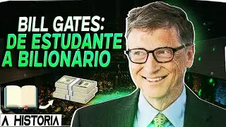 A IncrÍvel História de Bill Gates (O Criador de Microsoft | Biografia de Bill Gates)