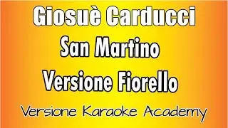 Giosuè Carducci - San Martino Versione Fiorello (Versione Karaoke Academy Italia)