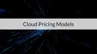 Cloud Pricing Models