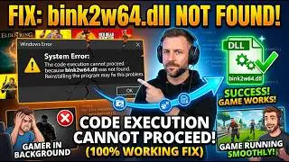 the code execution cannot proceed because bink2w64.dll was not found Fix 2022