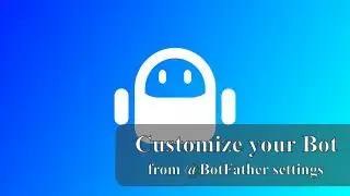 How to customize your bot - Bot X Creator