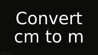 ✅ Convert Cm to M centimeter to meter with example : Part 2