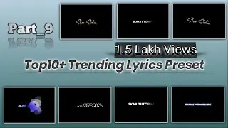 🔥Top 10 Lyrics Preset Alight Motion | Trending Text Animation Xml File |  Text Effect |Skar Tutorial