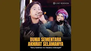 Dunia Sementara Akhirat Selamanya (DSAS) (feat. Maulana Ardiansyah) (Live)