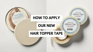 How to apply our NEW Hair Topper Tape