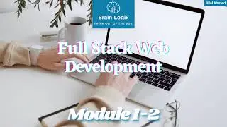 Module 1-2 | HTML Tutoriatl( Installing VS Code & Live Server) | Full stack web dev with Brain-Logix