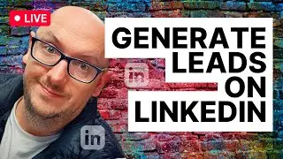 Generate Leads On LinkedIn - 3 Simple Ways To Get Leads
