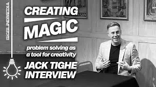 Problem-Solving As a Tool For Creativity | Jack Tighe Interview (Creating Magic Ep. 1)