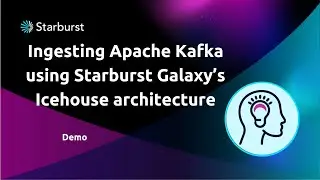 Ingesting Apache Kafka using Starburst Galaxy’s Icehouse architecture | Starburst Galaxy