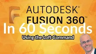 Using Lofts in Fusion in 60 Sec