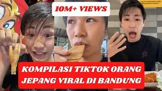 [BANDUNG] KOMPILASI TIKTOK KENCAMPUR🇯🇵🇮🇩
