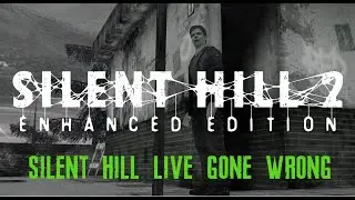 SILENT HILL 2 HD PROJECT TWITCH STREAM GONE WRONG