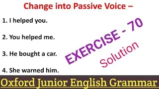 OXFORD JUNIOR ENGLISH GRAMMAR | EXERCISE 70 | VOICE | VOICE IN ENGLISH GRAMMAR |