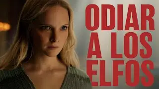 Razones para odiar a los elfos