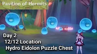 All 12/12 Location Hydro Eidolon Puzzle Chest Day 2 | Pavilion Of Hermits | Genshin Impact 3.8