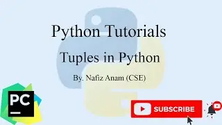 How to use tuples in python || Python Tutorial || Nafiz Anam