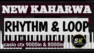 kaharwa rhythm for casio ctx 9000in & 8000in || new rhythms 2023