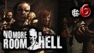 No More Room in Hell [CO/OP] W/Bluedud3 - #6: NECESSARY SACRIFICES