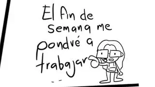 El Fin de Semana me pondré a trabajar