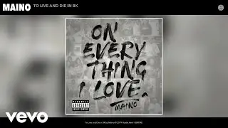 Maino - To Live and Die in BK (Audio)