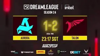 LIVE: TALON vs. Aurora - DreamLeague Season 24 Closed Qualifiers