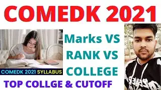 Comedk 2021 | Marks Vs Rank Vs College | Safe Score | Comedk2021 | How to Score more marks | COMEDK