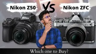 Nikon Zfc vs Nikon Z50 - Most Detailed Comparison (in Hindi) ⚡