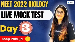 Live Mock Test | Day 3 | Biology | NEET 2022 | Target 360 | Seep Pahuja | Unacademy NEET