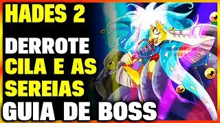 COMO VENCER CILA SEREIAS EM HADES 2: GUIA COMPLETO DE DICAS E ESTRATÉGIAS AVANÇADAS | SEGUNDO BOSS