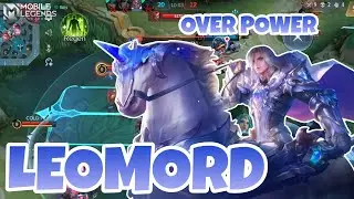 JADI INI YG LAGI OP?? | LEOMORD GAMEPLAY | MOBILE LEGENDS