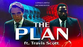 Multifandom || THE PLAN (ft. Travis Scott) c/w NicxMeister