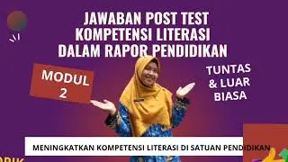 Jawaban Post Test Modul 2 Kompetensi Literasi Dalam Rapor Pendidikan