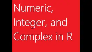 11 - Numeric Data Types like numeric, integer, and complex in R - Urdu/Hindi