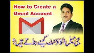 How to Create Gmail Account, Gmail ID-Urdu/Hindi (Prof.Rana Shakil Academia)