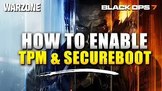 WARZONE How to Enable TPM & Secure Boot Guide Required to Play Black Ops 7