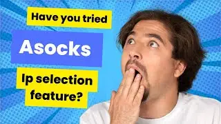 Asocks Proxy Site Review - Testing Out Their New Ip selection Feature