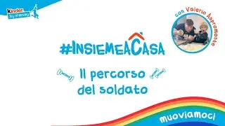 Grandi e Piccini oggi Muoviamoci #INSIEMEACASA con Valerio Aspromonte - Il percorso del soldato