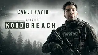 KORDBREACH IS HERE - Escape from Tarkov Turkish - LIVE STREAM
