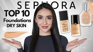 ✅ Sephora's MUST TRY Foundations for DRY SKIN (budget + luxury options) 