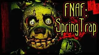 Five Nights at Freddy's: SpringTrap (Страшная История)