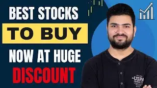 Best Stocks to buy now at huge discount | Best Stocks to buy now