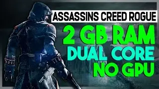 Assassins creed Rogue Lag fix on a low end pc ( 2gb ram pc  )
