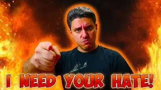 Мне нужен ТВОЙ ХЕЙТ!