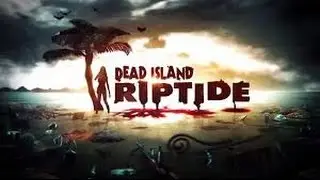 dead island riptide #21 брутальный финал!