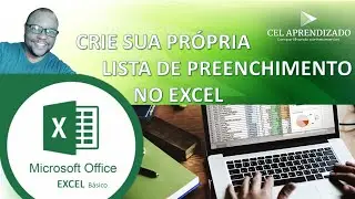 CRIE SUA PRÓPRIA LISTA DE PREENCHIMENTO NO EXCEL