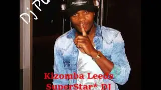 Kizomba Mix - DJ PUX "SuperStar* DJ"