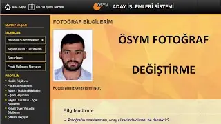 ÖSYM FOTOĞRAFIMI NASIL DEĞİŞTİREBİLİRİM? (FOTOĞRAF SÜREM DOLDU NE YAPMALIYIM?)- FOTOĞRAF DEĞİŞTİRME