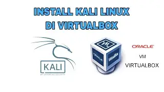 CARA INSTALL KALI LINUX DI VIRTUALBOX