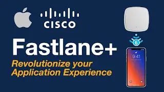 Fastlane+ from Cisco and Apple Revolutionizes your Real-Time Voice and Video Application Experience